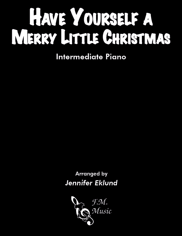 Have Yourself A Merry Little Christmas (Intermediate Lyrical Piano)